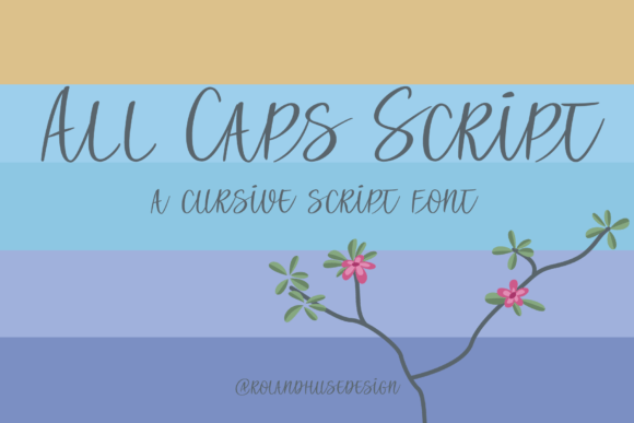 Why All Caps Script Is the Typeface Your Brand Needs
